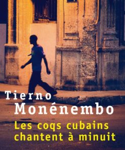 Les Coqs cubains chantent à minuit