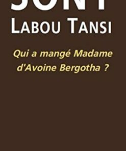 Qui a mangé Madame d'Avoine Bergotha ?
