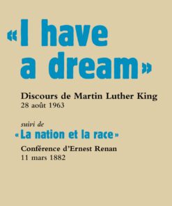 I have a dream ". Discours du pasteur Martin Luther King, Washington D.C., 28 août 1963