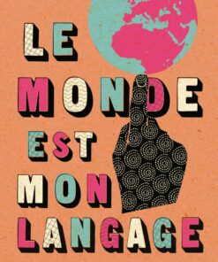 Le Monde est mon langage