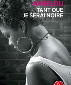 Tant que je serai noire