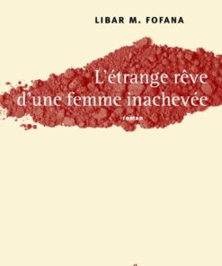 L'étrange rêve d'une femme inachevée
