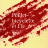 Poulet-bicyclette et Cie