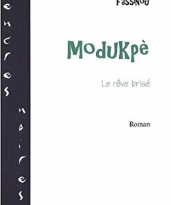 MODUKPE: Le rêve brisé