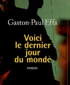 Voici le dernier jour du monde