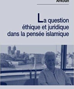 La question éthique et juridique dans la pensée islamique
