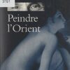 Peindre l'Orient