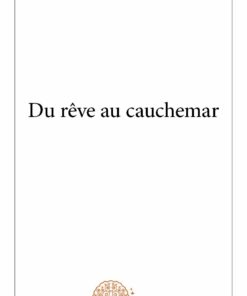 Du Reve au Cauchemar