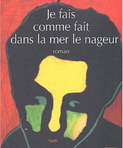 Je fais comme fait le nageur dans la mer