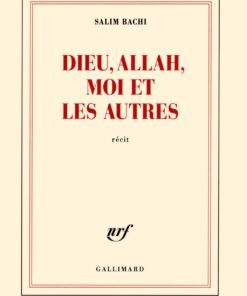 Dieu, Allah, moi et les autres