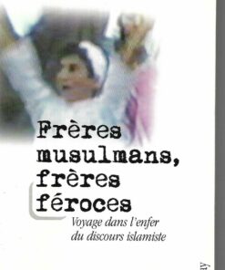 Frères musulmans, frères féroces