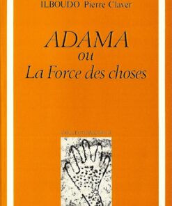 Adama ou la force des choses