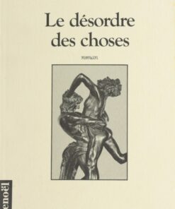 Le désordre des choses