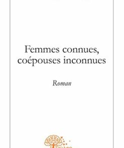 Femmes connues, coépouses inconnues