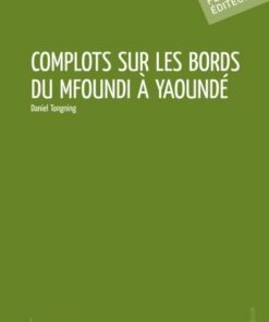 Complots sur les bords du Mfoundi à Yaoundé