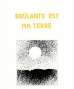 Brûlante est ma terre de Abdou S. Baco