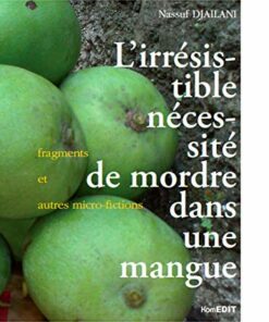 L'irrésistible nécessité de mordre dans une mangue