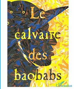 LE CALVAIRE DES BAOBABS
